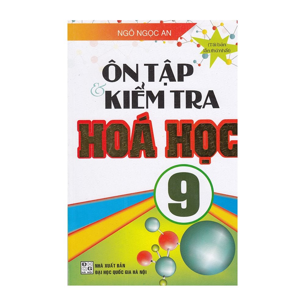  Ôn Tập Và Kiểm Tra Hóa Học Lớp 9 (Tái Bản) 