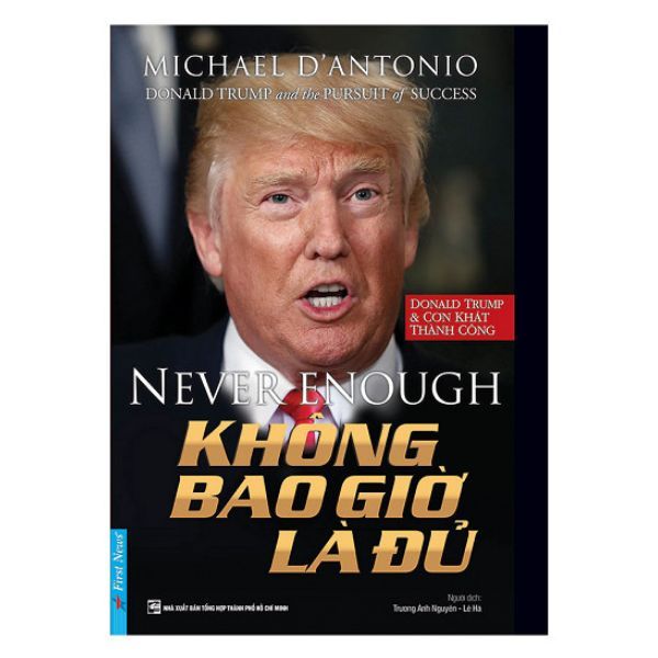  Donald Trump - Không Bao Giờ Là Đủ 