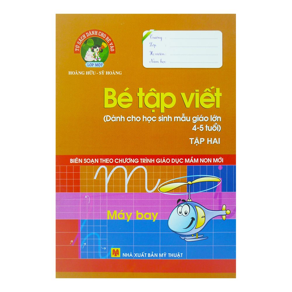  Tủ Sách Dành Cho Bé Vào Lớp Một - Bé Tập Viết ( Dành Cho Học Sinh Mẫu Giáo Lớn 4-5 Tuổi) - Tập 2 