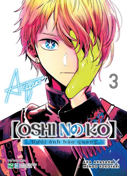 Oshi No Ko - Dưới Ánh Hào Quang - Tập 3 - Bản Đặc Biệt - Tặng Kèm Bìa 2 Mặt - Oshi No Card + OSHIkishi