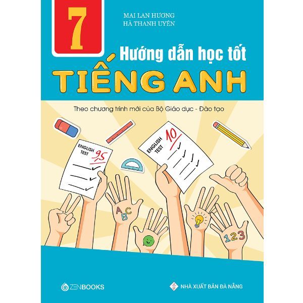  Hướng Dẫn Học Tốt Tiếng Anh Lớp 7 ( Theo Chương Trình Mới Của Bộ Giáo Dục - Đào Tạo) 