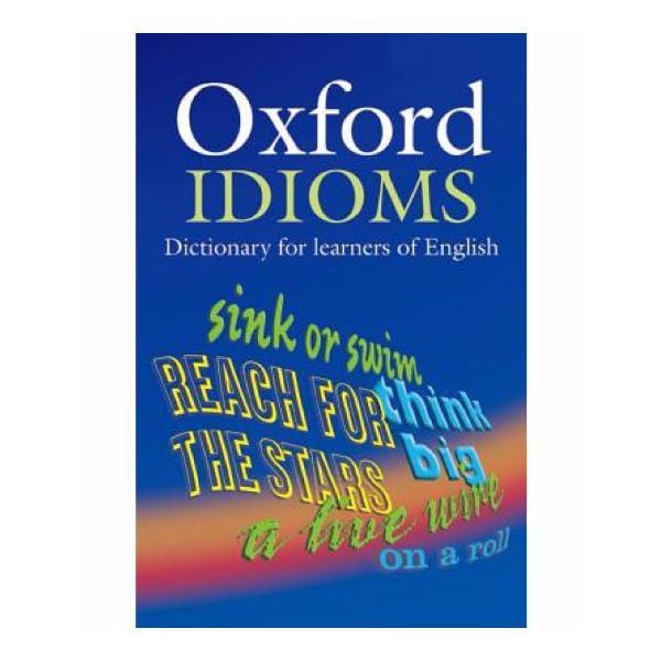  Oxford Idioms Dictionary for Learners of English 