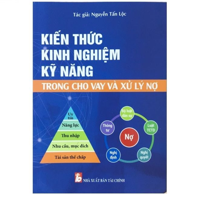  Kiến Thức Kinh Nghiệm Kỹ Năng Trong Cho Vay Và Xử Lý Nợ 