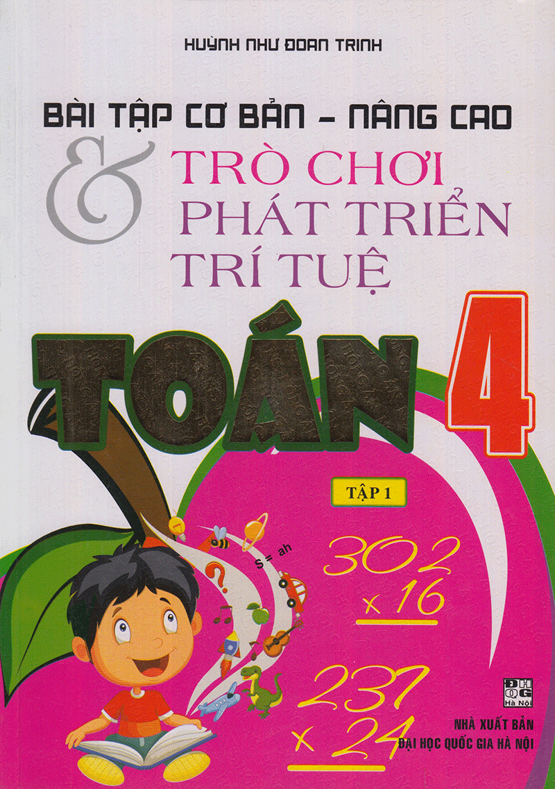  Bài Tập Cơ Bản - Nâng Cao Và Trò Chơi Phát Triển Trí Tuệ Toán 4 (Tập 1) 