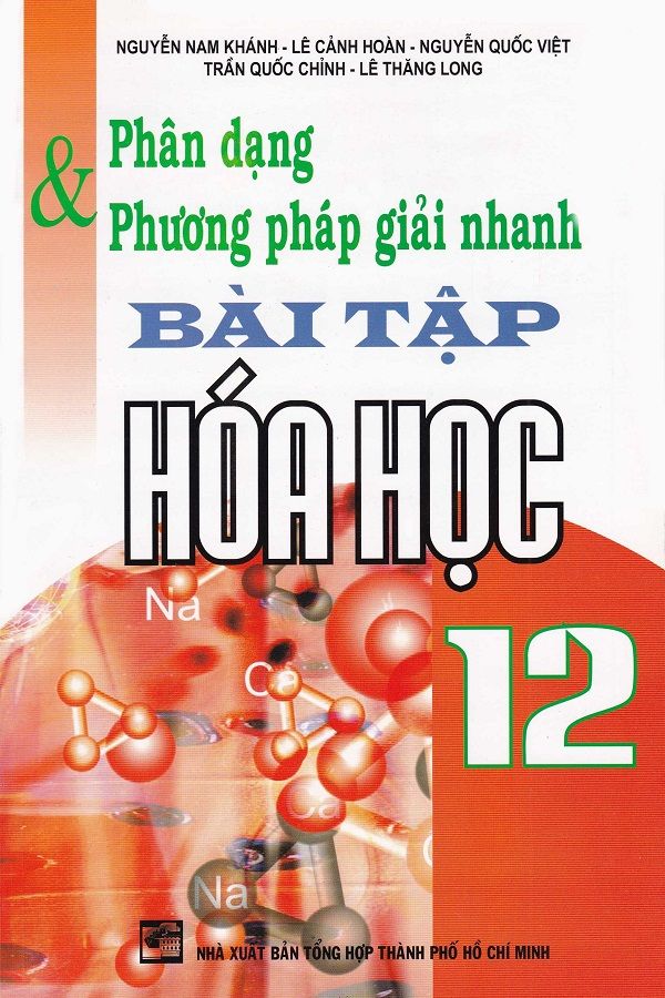  Phân Dạng Và Phương Pháp Giải Nhanh Bài Tập Hóa Học 12 