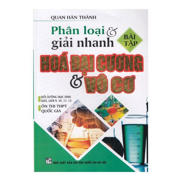  Phân Loại Và Giải Nhanh Bài Tập Hóa Đại Cương Và Vô Cơ 