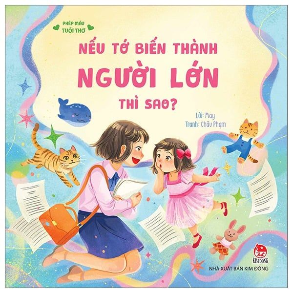  Phép Mầu Tuổi Thơ - Nếu Tớ Biến Thành Người Lớn Thì Sao? 