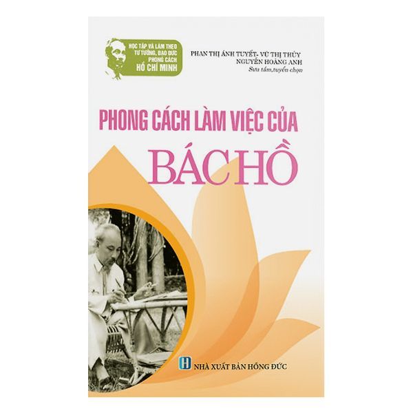  Phong Cách Làm Việc Của Bác Hồ 