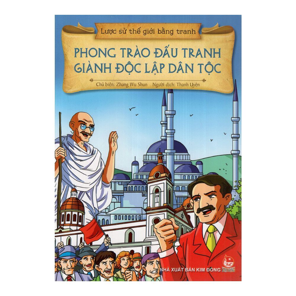  Lược Sử Thế Giới Bằng Tranh - Phong Trào Đấu Tranh Giành Độc Lập Dân Tộc 