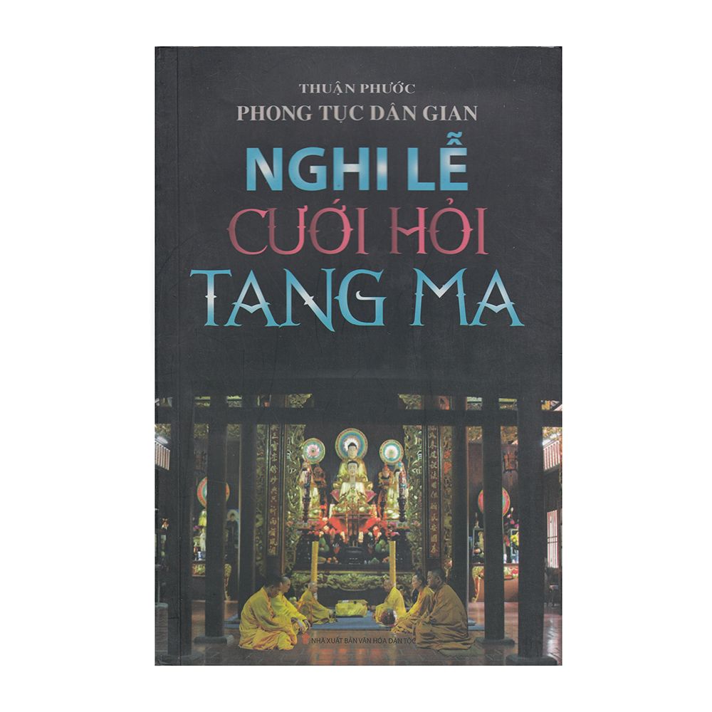  Phong Tục Dân Gian - Nghi Lễ Cưới Hỏi Tang Ma 