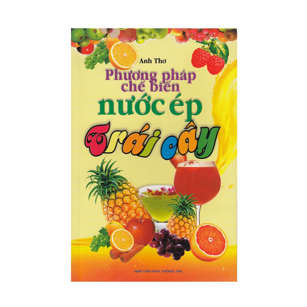  Phương Pháp Chế Biến Nước Ép Trái Cây 