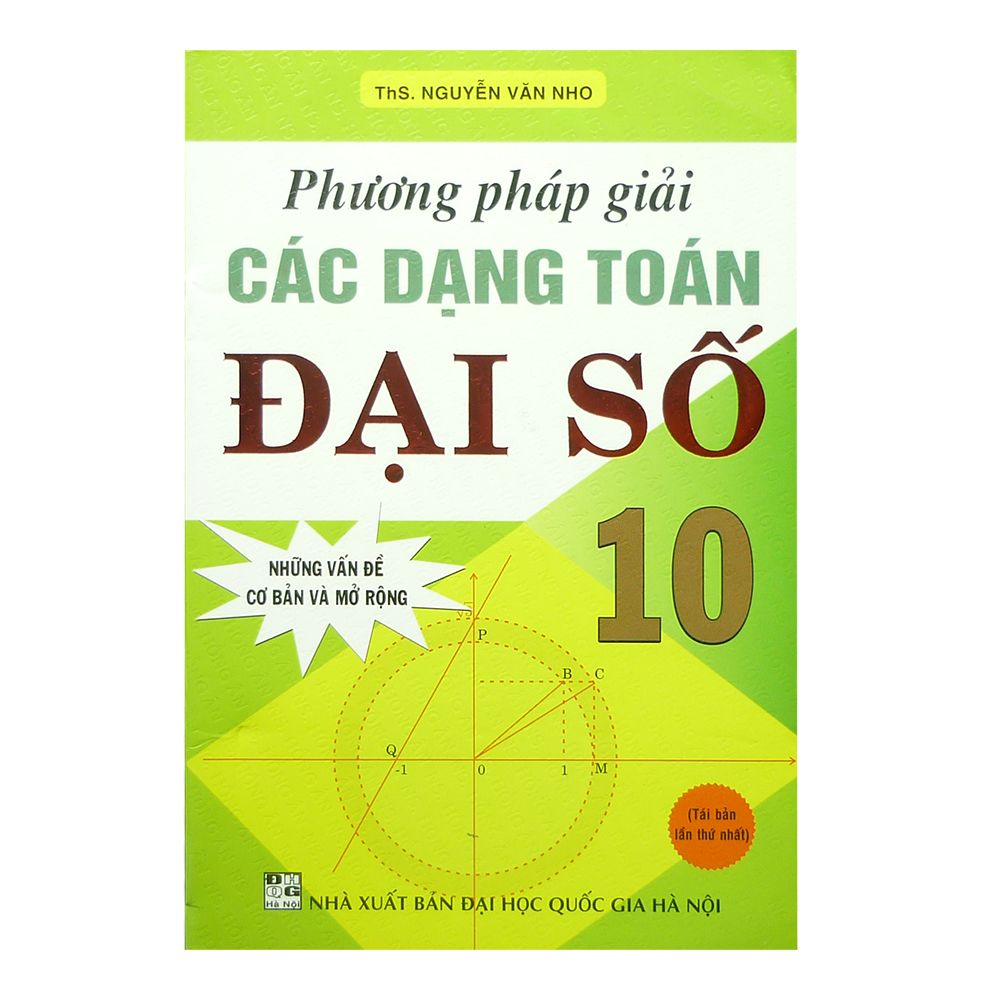  Phương Pháp Giải Các Dạng Toán Đại Số Lớp 10 