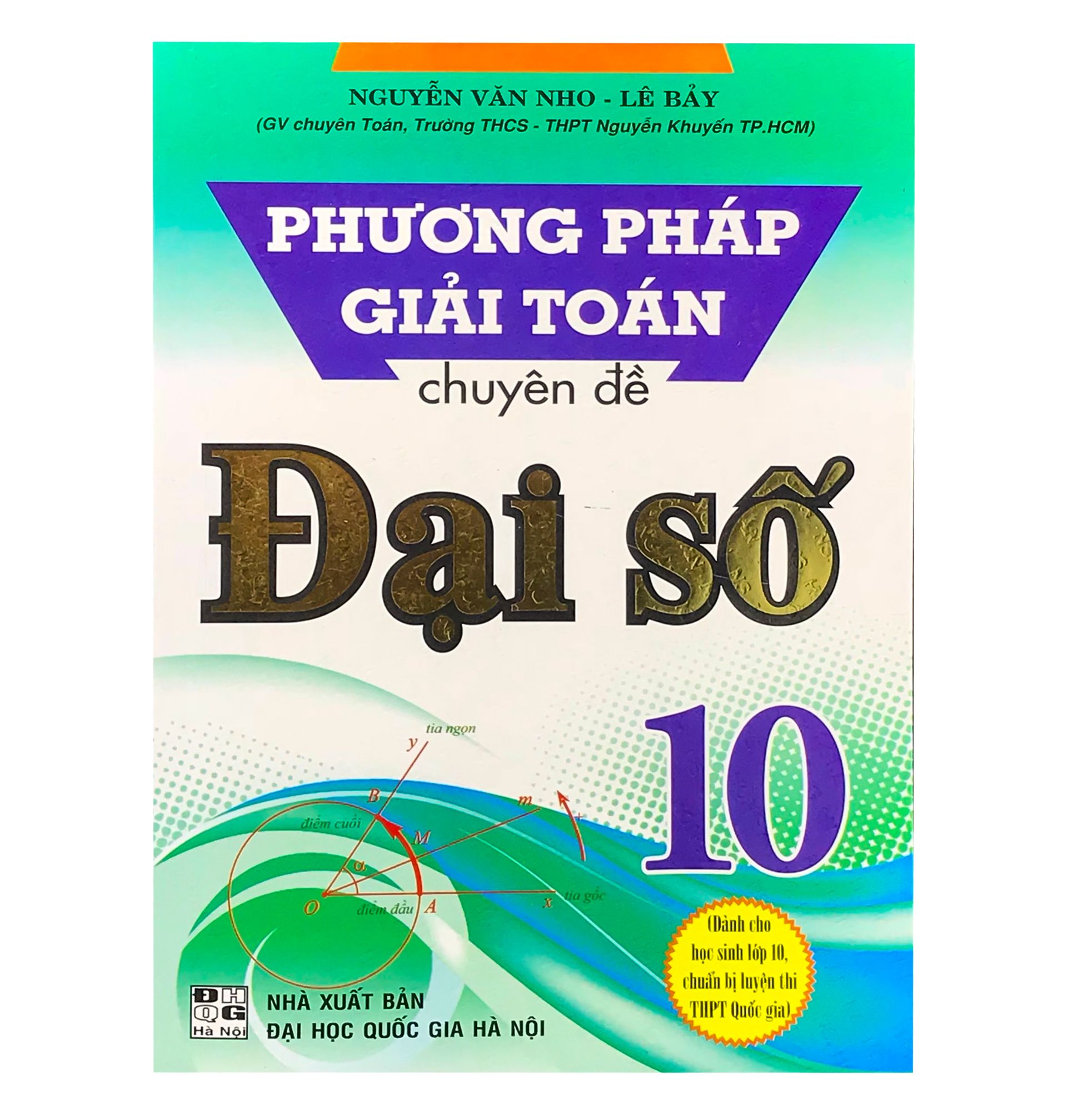  Sách Phương Pháp Giải Toán Chuyên Đề Đại Số Lớp 10 