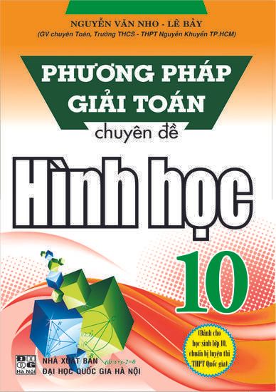  Sách Phương Pháp Giải Toán Chuyên Đề Hình Học 10 