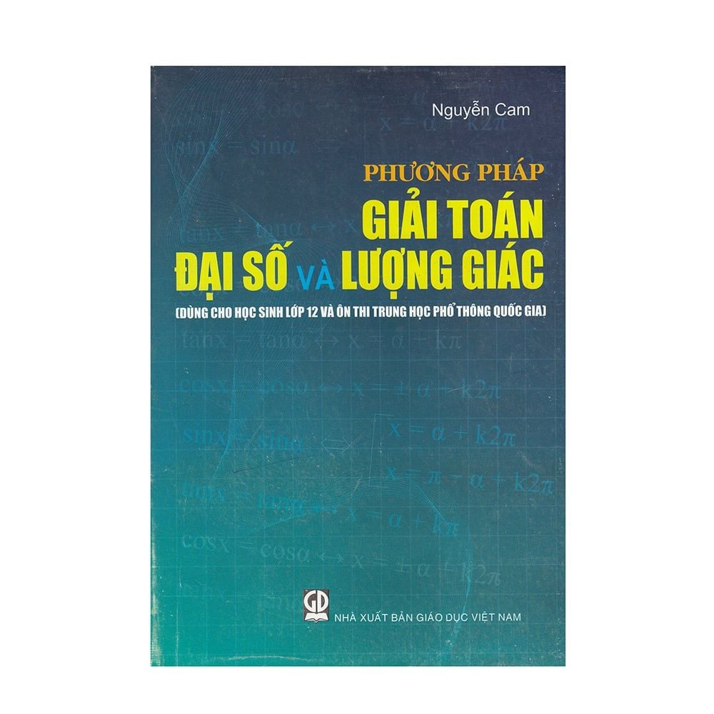  Phương Pháp Giải Toán Đại Số Và Lượng Giác 