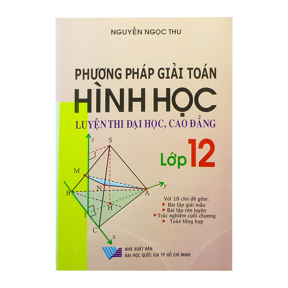  Phương Pháp Giải Toán Hình Học Luyện Thi Đại Học, Cao Đẳng Lớp 12 