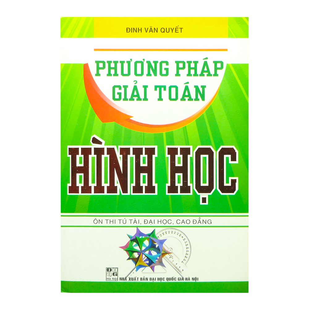  Phương Pháp Giải Toán Hình Học (Ôn Thi Tú Tài, Đại Học, Cao Đẳng) 