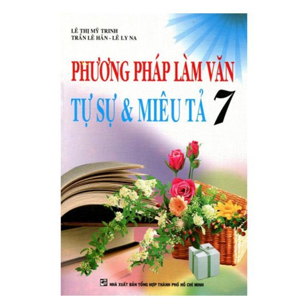  Phương Pháp Làm Văn Tự Sự Và Miêu Tả Lớp 7 