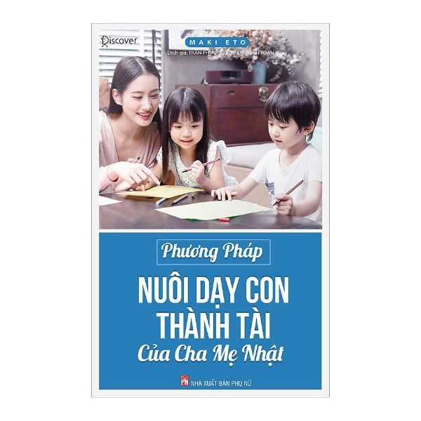  Phương Pháp Nuôi Dạy Con Thành Tài Của Cha Mẹ Nhật 