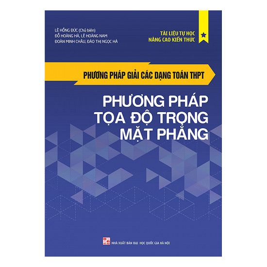  Phương Pháp Giải Các Dạng Toán THPT - Phương Pháp Tọa Độ Trong Mặt Phẳng 