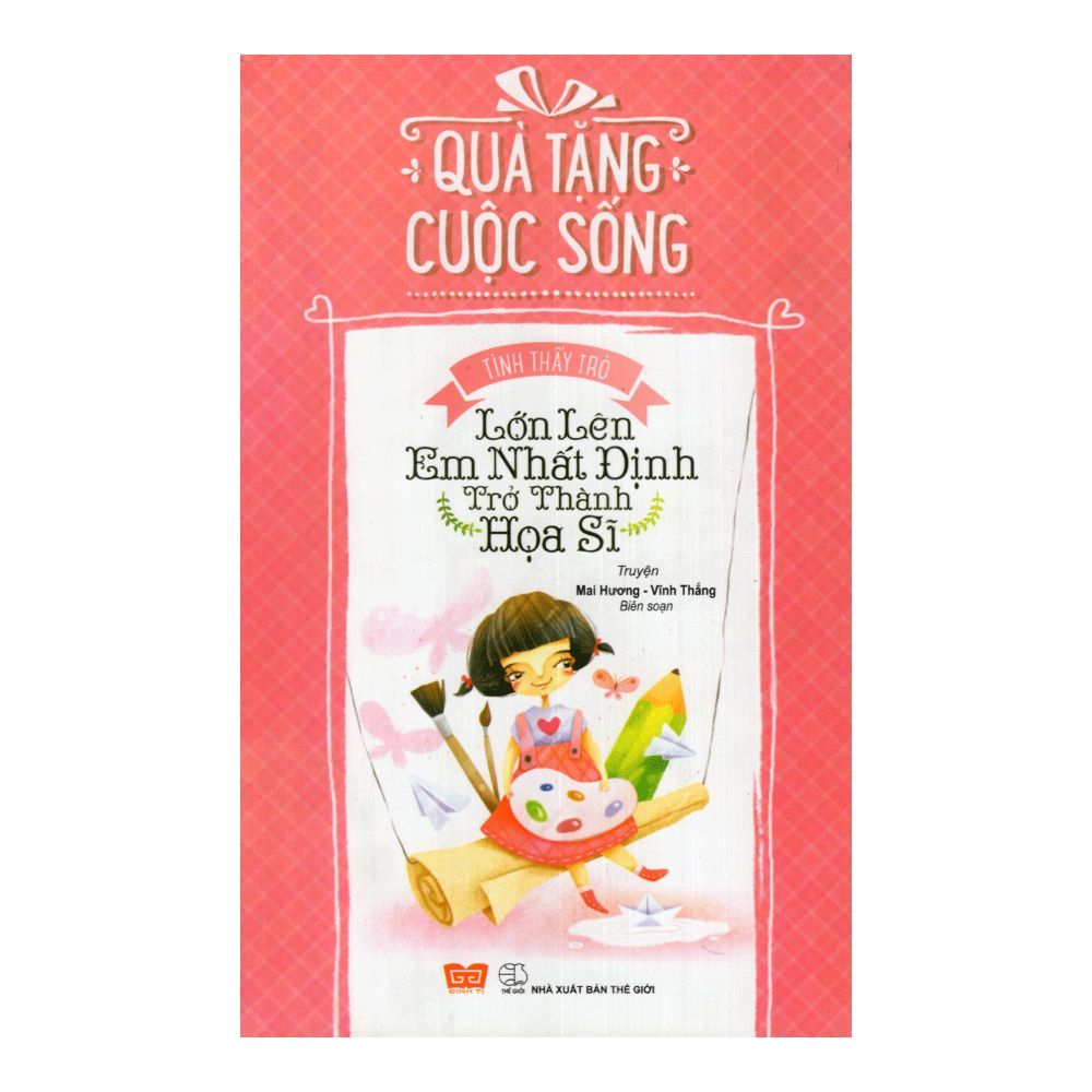  Quà Tặng Cuộc Sống - Lớn Lên Em Nhất Định Trở Thành Họa Sĩ 