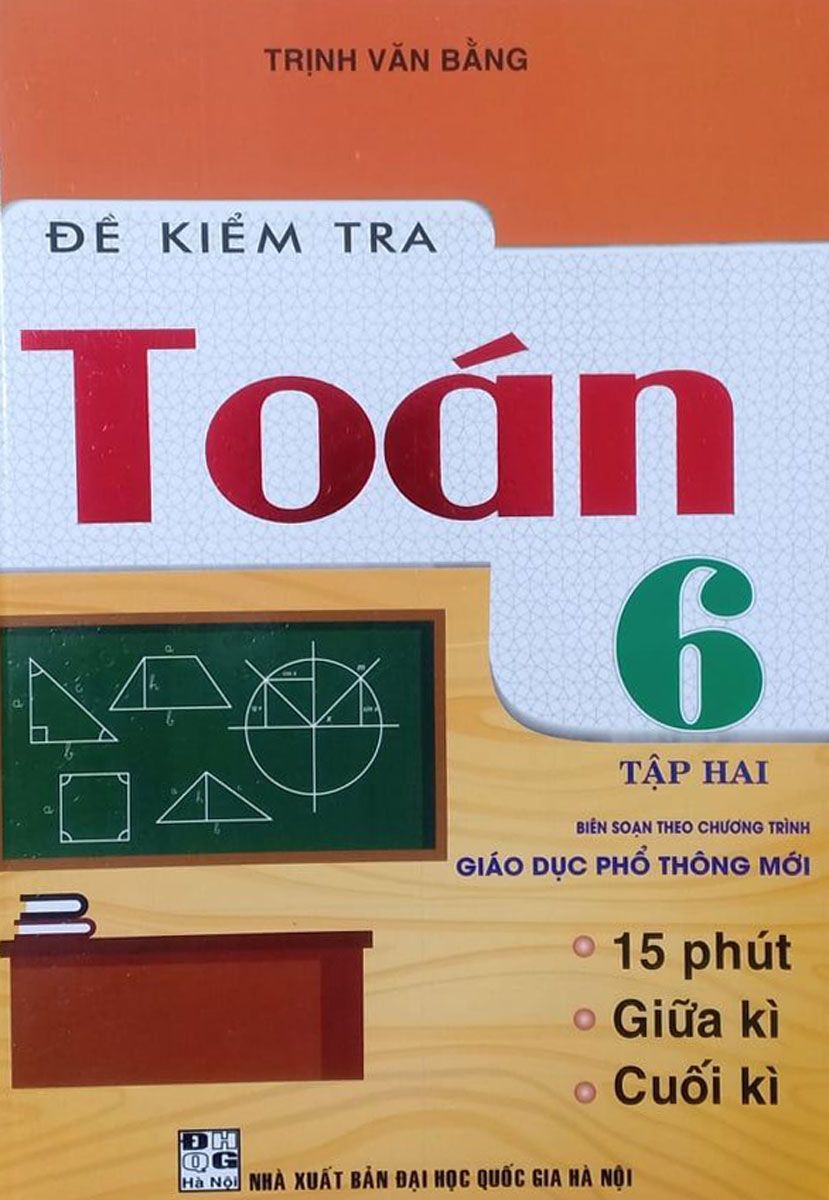  Đề Kiểm Tra Toán Lớp 6 - Tập 2 