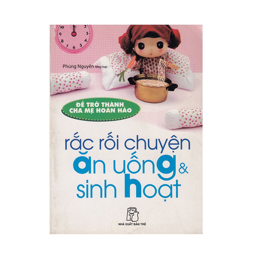  Rắc Rối Chuyện Ăn Uống Và Sinh Hoạt 