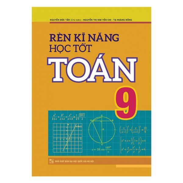  Sách Rèn Kĩ Năng Học Tốt Toán Lớp 9 