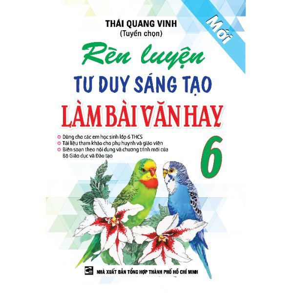  Rèn Luyện Tư Duy Sáng Tạo Làm Bài Văn Hay 6 