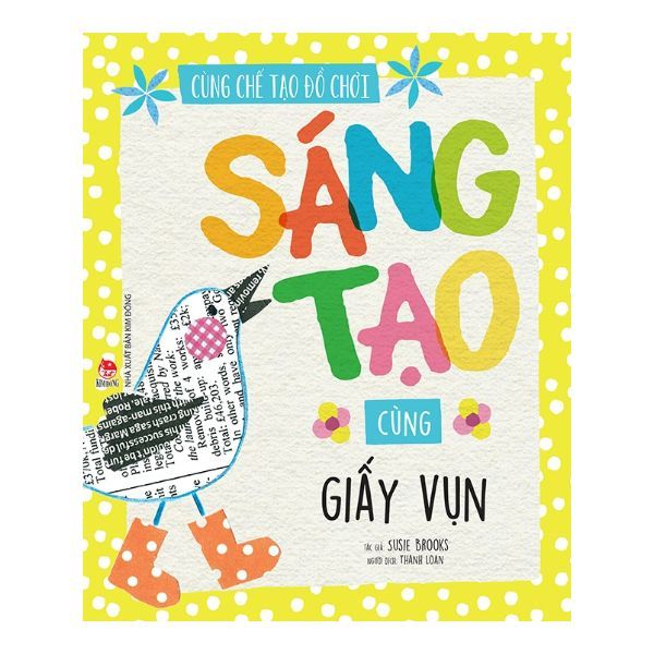  Cùng Chế Tạo Đồ Chơi - Sáng Tạo Cùng Giấy Vụn 