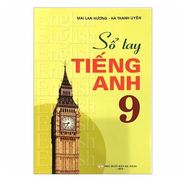  Sổ Tay Tiếng Anh - Lớp 9 - Tái Bản 2020 