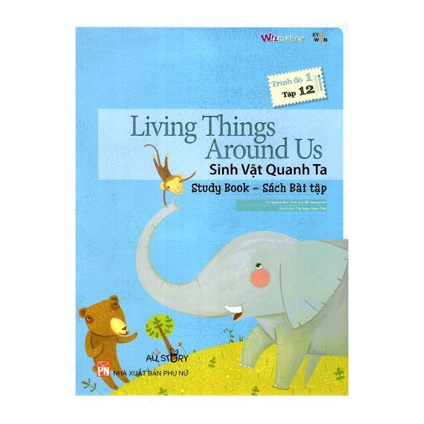  All Story - Living Things Around Us - Sinh Vật Quanh Ta - Trình Độ 1 (Tập 12) 