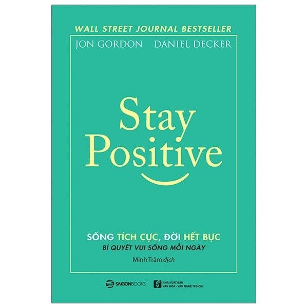  Stay Positive - Sống Tich Cực, Đời Hết Bực 