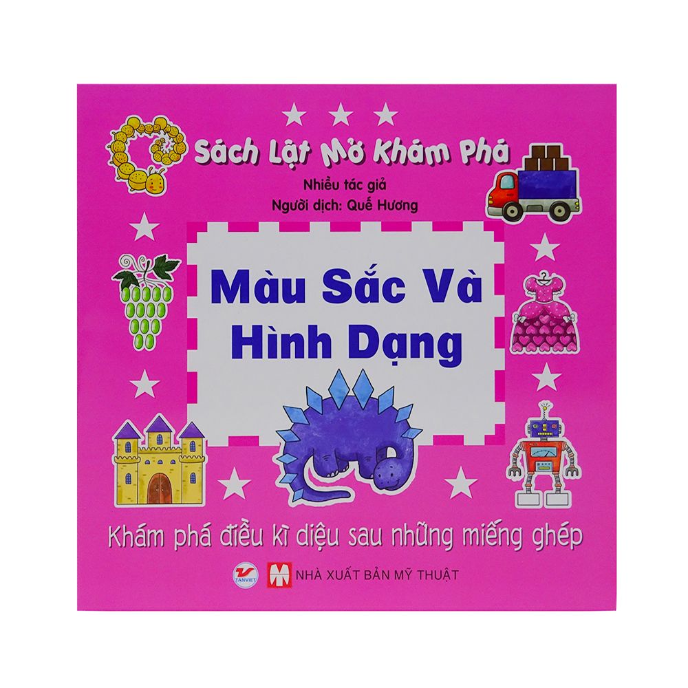  Sách Lật Mở Khám Phá - Màu Sắc Và Hình Dạng 