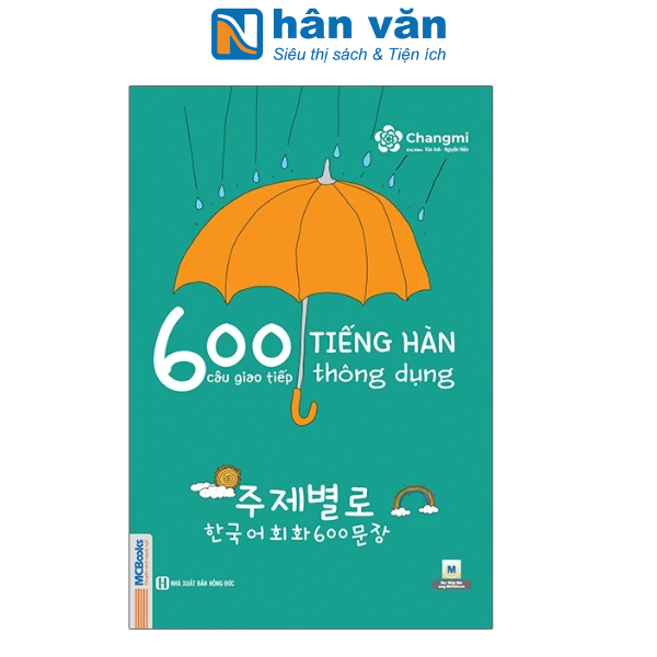 600 Câu Giao Tiếp Tiếng Hàn Thông Dụng - Tái Bản