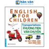  Bé Học Tiếng Anh Qua Hình ảnh - English For Children - Phương Tiện Vận Chuyển - Transportations 