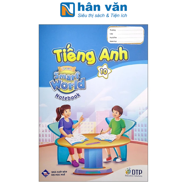  Tiếng Anh 10 i-Learn Smart World  - Notebook 