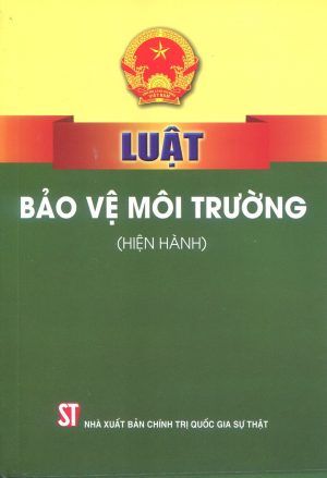  Luật Bảo Vệ Môi Trường (Hiện Hành) 