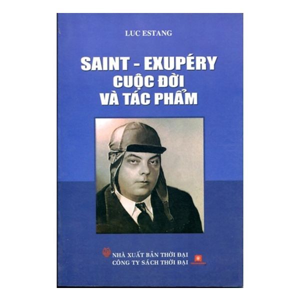  Saint - Exupéry Cuộc Đời Và Tác Phẩm 