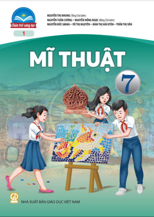  Mĩ Thuật 7 - Bản 1 - Chân Trời Sáng Tạo 