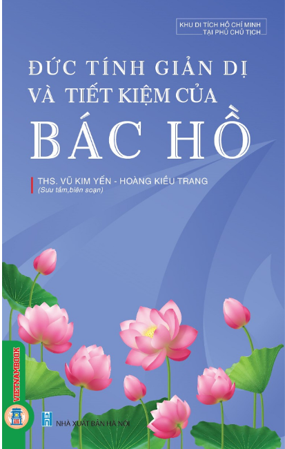  Đức Tính Giản Dị Và Tiết Kiệm Của Bác Hồ 