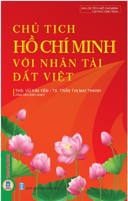  Chủ Tịch Hồ Chí Minh Và Nhân Tài Đất Việt 