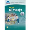  Bài Tập Mĩ thuật 7 - Chân Trời Sáng Tạo - Bản 1 