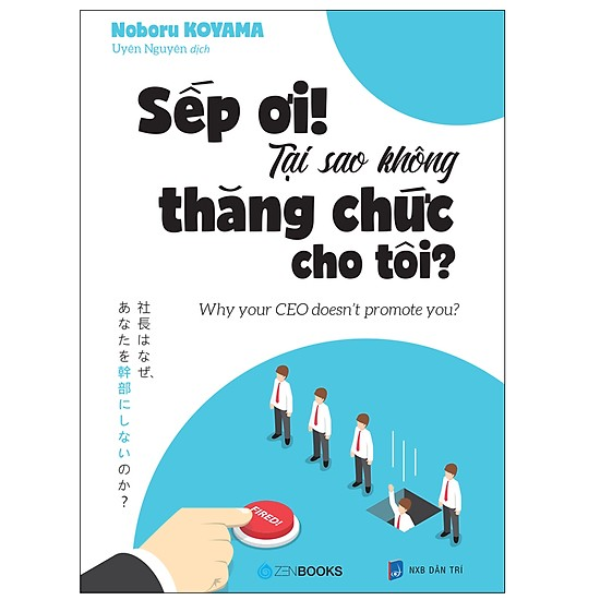  Sếp Ơi Tại Sao Không Thăng Chức Cho Tôi 