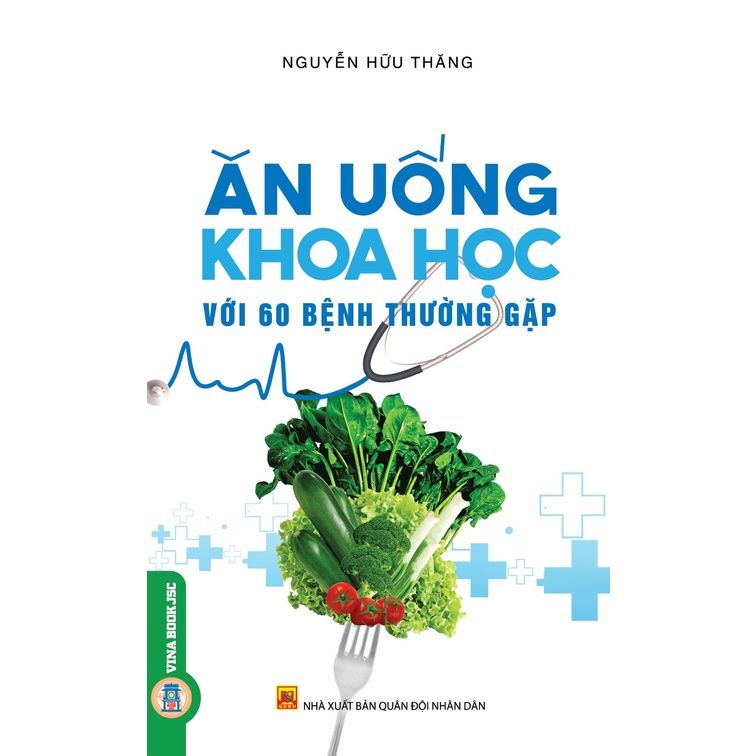  Sức Khỏe Là Vàng - Ăn Uống Khoa Học Với 60 Bệnh Thường Gặp 