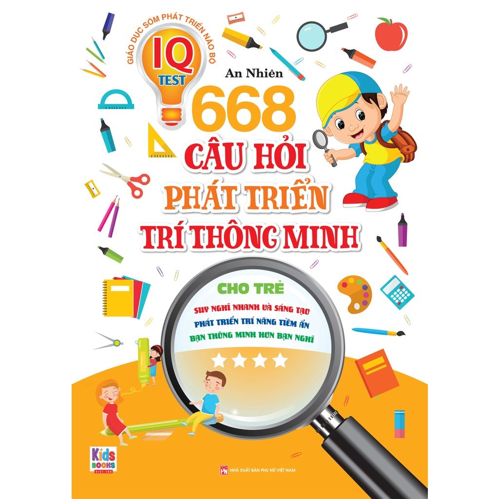  668 Câu Hỏi Phát Triển Trí Thông Minh Cho Trẻ - Tập 4 