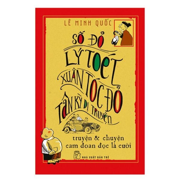 Số Đỏ - Lý Toét - Xuân Tóc Đỏ Tân Kỳ Dị Truyện