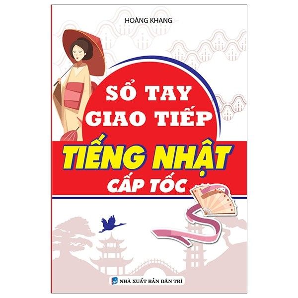  Sổ Tay Giao Tiếp Tiếng Nhật Cấp Tốc 