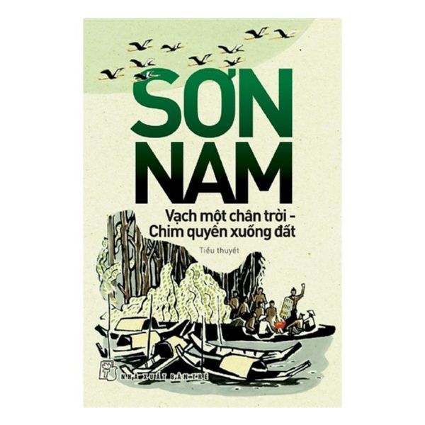  Sơn Nam - Vạch Một Chân Trời, Chim Quyên Xuống Đất (Tái Bản) 