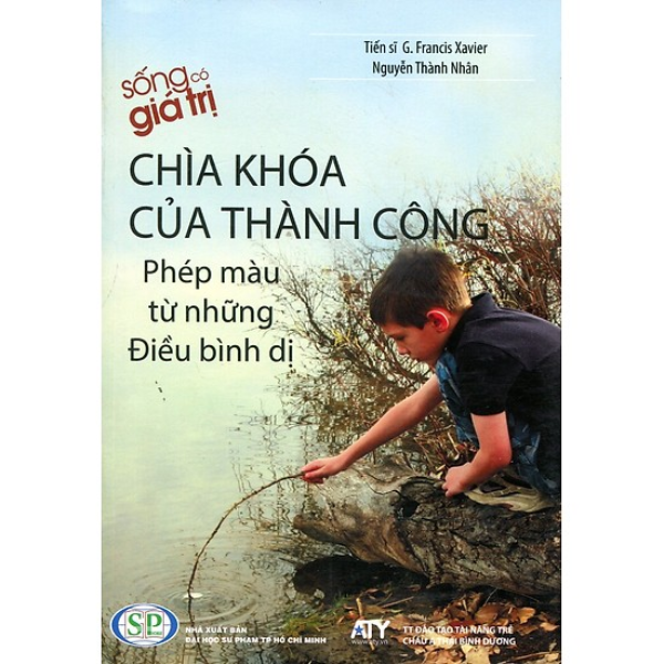  Sống Có Giá Trị - Chìa Khóa Của Thành Công 